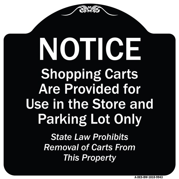 Designer Series-Notice-Shopping Carts Are Provided For Use In The Store And, BW-1818-9943